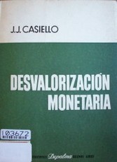 Desvalorización monetaria : su incidencia en las obligaciones de dar sumas de dinero