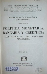 Política monetaria, bancaria y crediticia (Los medios del abastecimiento financiero)