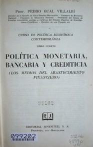 Política monetaria, bancaria y crediticia (Los medios del abastecimiento financiero)