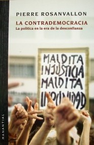 La contrademocracia : la política en la era de la desconfianza