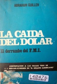 La caída del dolar : el derrumbe del F.M.I.