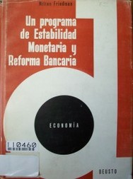 Un programa de estabilidad monetaria y reforma bancaria