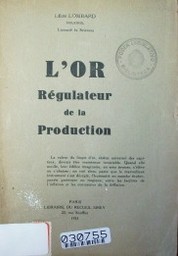 L'or régulateur de la production