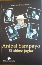 Aníbal Sampayo : el último juglar