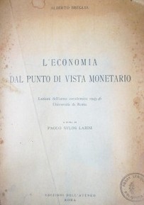 L' economia dal punto di vista monetario : lezioni dell'anno academico 1945-46 : universita di Roma