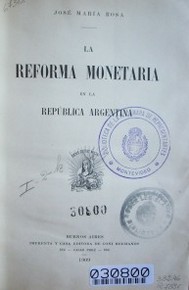 La reforma monetaria en la República Argentina