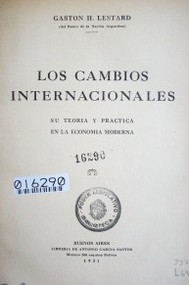 Los cambios internacionales : su teoría y práctica en la economía moderna