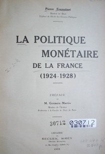 La politique monétaire de la France (1924-1928)
