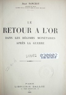 Le retour a l'or dans les régimes monétaires après la guerre