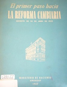 El primer paso hacia la reforma cambiaria : decreto de 24 de abril de 1959