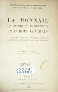 La monnaie ses systèmes et ses phénomènes en Europe Centrale : Allemagne, Autriche, Hongrie, Pologne,Roumanie, Tchécoslovaquie, Yougoslavie