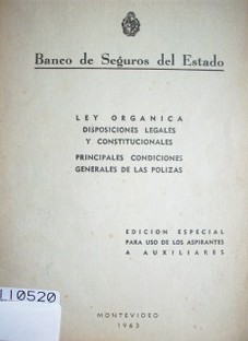 Ley orgánica, disposiciones legales y constitucionales. Principales condiciones generales de las pólizas