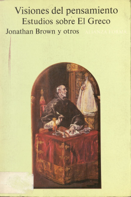 Visiones del pensamiento : El Greco como intérprete de la historia, la tradición y las ideas