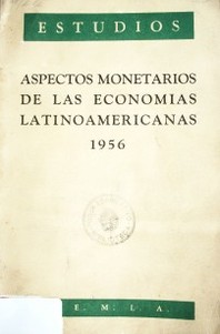 Aspectos monetarios de las economías Latinoamericanas : 1956