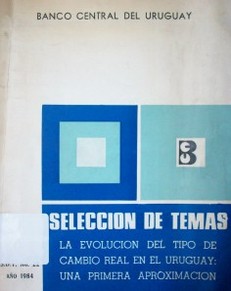 La evolución del tipo de cambio real en el Uruguay : una primera aproximación