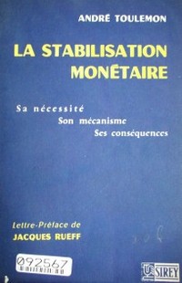 La stabilisation monétaire : sa nécessité, son mécanisme, ses conséquences