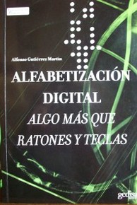 Alfabetización digital : algo más que ratones y teclas