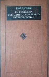 El problema del cambio monetario internacional