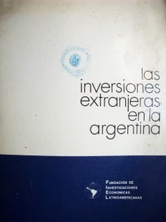 Las inversiones extranjeras en la Argentina