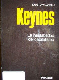 Keynes : La inestabilidad del capitalismo.