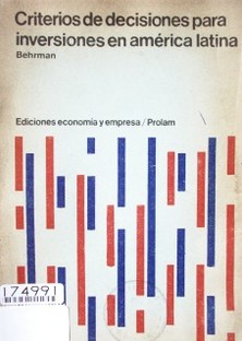 Criterios de decisión para inversiones en América Latina