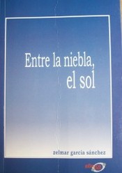 Entre la niebla, el sol