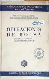 Operaciones de bolsa : doctrina, legislación y jurisprudencia españolas
