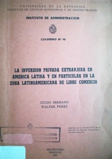 La inversión privada extranjera en América Latina y en particular en la zona latinoamericana de libre comercio