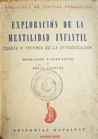 Exploración de la mentalidad infantil : teoría y técnica de la investigación