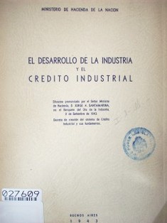 El desarrollo de la industria y el crédito industrial