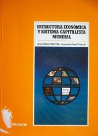 Estructura económica y sistema capitalista mundial