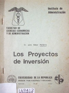 Los proyectos de inversión : primeras jornadas sobre formulación y evaluación de proyectos industriales