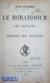 Le moratorium : les banques et  la reprise des affaires