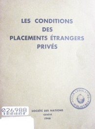 Les conditions des placements étrangers privés : rapport du comité mixte spécial