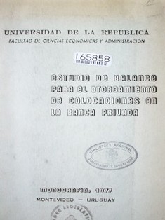 Estudio de balance para el otorgamiento de colocaciones en la banca privada