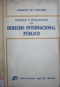 Teorías y realidades en Derecho Internacional Público