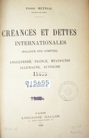 Créances et dettes internationales : (balance des comptes) : Anglaterre, France, États-Unis, Allemagne, Autriche