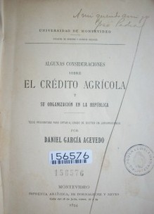 Algunas consideraciones sobre el crédito agrícola y su organización en la República