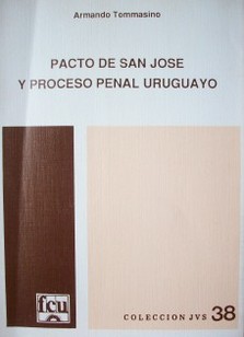 Pacto de San José y proceso penal uruguayo
