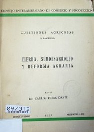 Tierra, subdesarrollo y reforma agraria