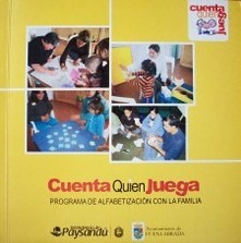 Cuenta quien juega : programa de alfabetización con la familia