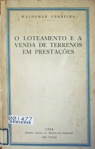 O loteamento e a venda de terrenos em prestaçoes