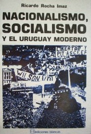 Nacionalismo, socialismo y el Uruguay moderno