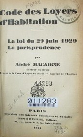 Code des loyers d'habitation : la loi du 29 juin 1929 : la jurisprudence