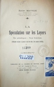 Le spéculation sur les loyers : sa pratique, ses limites