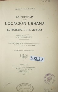 La reforma de la locación urbana y el problema de la vivienda : ensayo de derecho civil y de legislación social