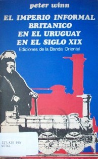 El imperio informal británico en el Uruguay en el Siglo XIX