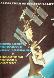 Régimen jurídico y transporte en el espacio ultraterrestre - Legal system and transport in outer space