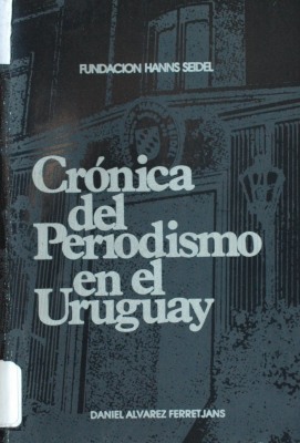 Crónica del periodismo en el Uruguay