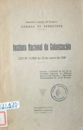 Instituto Nacional de Colonización : Ley Nº 11.029 de 12 de enero de 1948